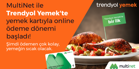 Trendyol Yemek’te MultiNet yemek kartı ile online ödeme dönemi başladı