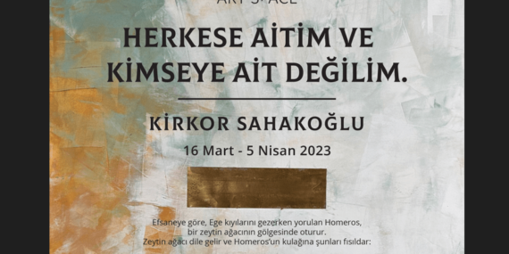 Kirkor Sahakoğlu’ndan Yeni Sergi: “Herkese Aitim ve Kimseye Ait Değilim”
