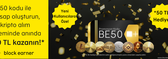 Block Earner mobil uygulaması ile yeni kullanıcılara 50 TL değerinde kripto hediye!