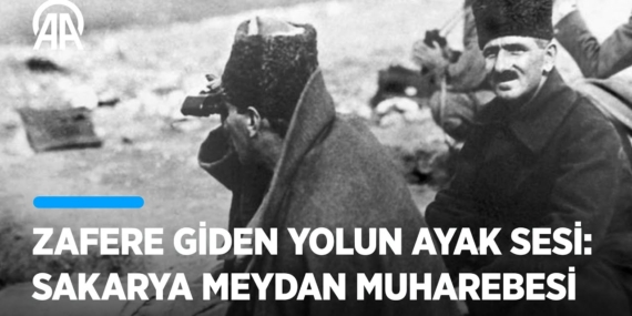 Zafere giden yolun ayak sesi: Sakarya Meydan Muharebesi