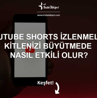 youtube-shorts-izlenmeleri-kitlenizi-buyutmede-nasil-etkili-olur