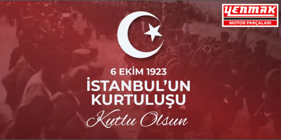 Yenmak, 6 Ekim İstanbul’un Kurtuluş Günü’nü Kutluyor